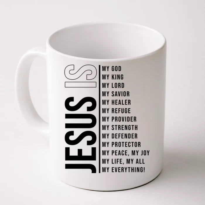 Jesus Is My Lord My Everything Christianity Quote Front & Back Coffee Mug