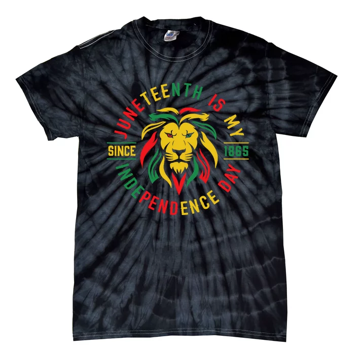 Juneteenth Is My Independence Day Lion Free Ish Since 1865 Tie-Dye T-Shirt