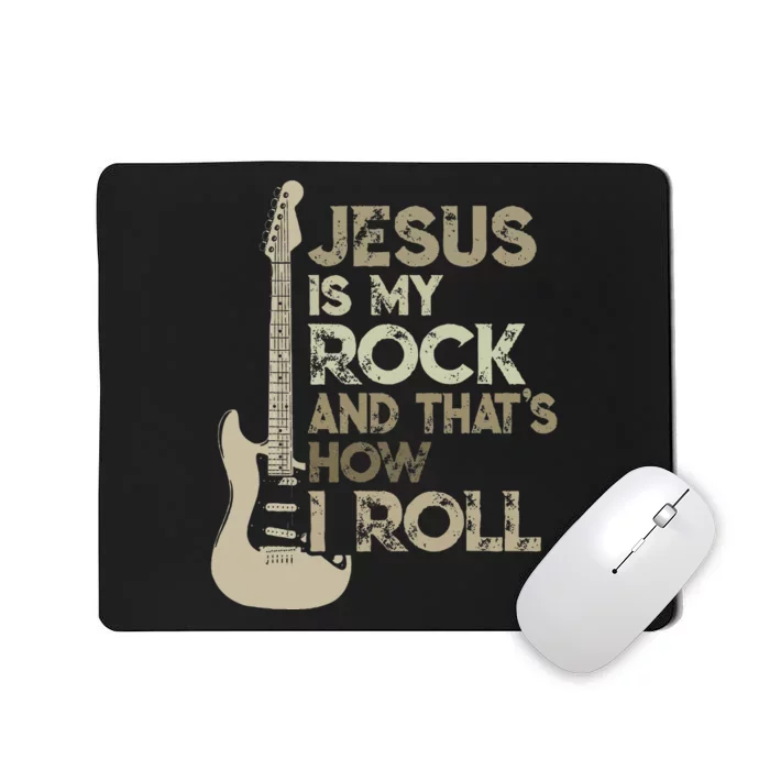 Jesus Is My Rock And That Is How I Roll Christian Guitarist Mousepad