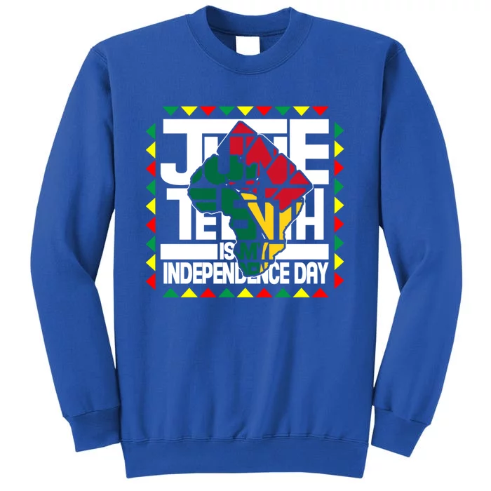 Juneteenth Is My Independence Day Black Fist Map Of Africa Gift Tall Sweatshirt