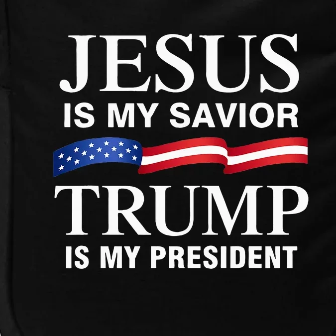 Jesus Is My Savior Trump Is My President Impact Tech Backpack