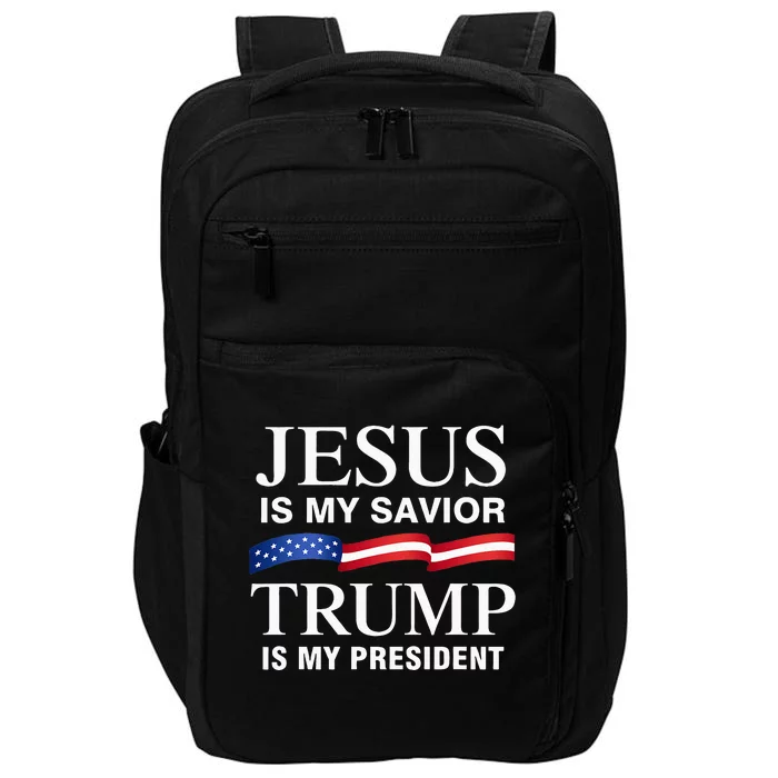 Jesus Is My Savior Trump Is My President Impact Tech Backpack