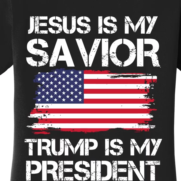 Jesus Is My Savior Trump Is My President Women's T-Shirt