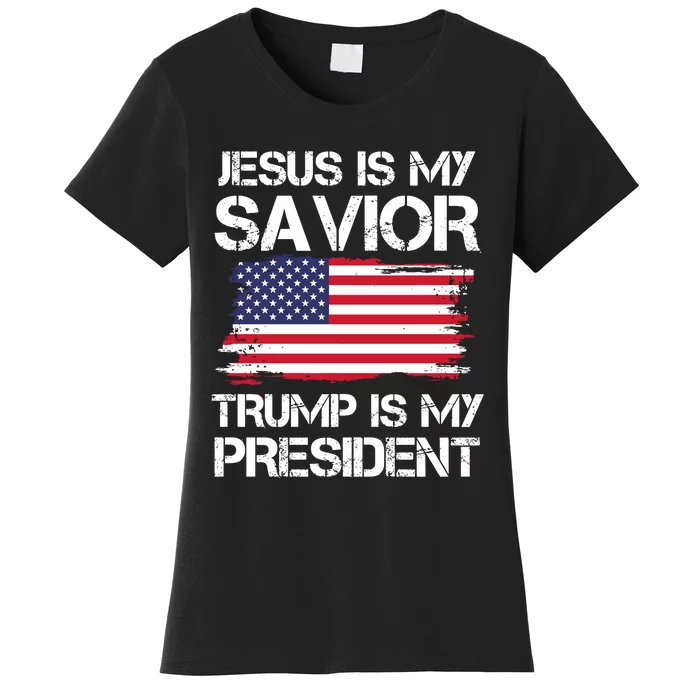 Jesus Is My Savior Trump Is My President Women's T-Shirt