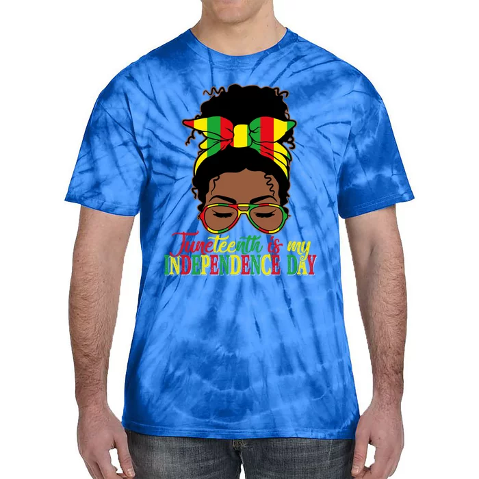 Juneteenth Is My Independence Freedom Day Independence Gift Tie-Dye T-Shirt