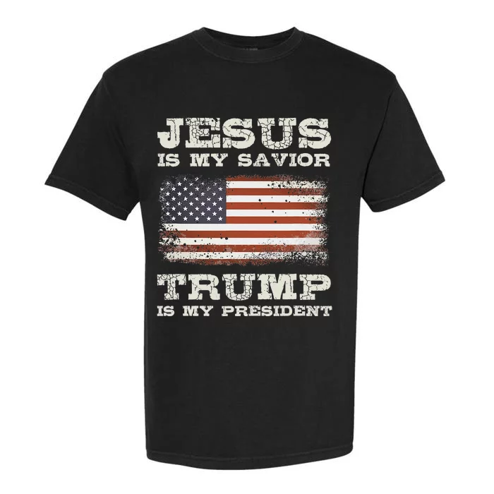 Jesus Is My Savior Trump Is My President Garment-Dyed Heavyweight T-Shirt