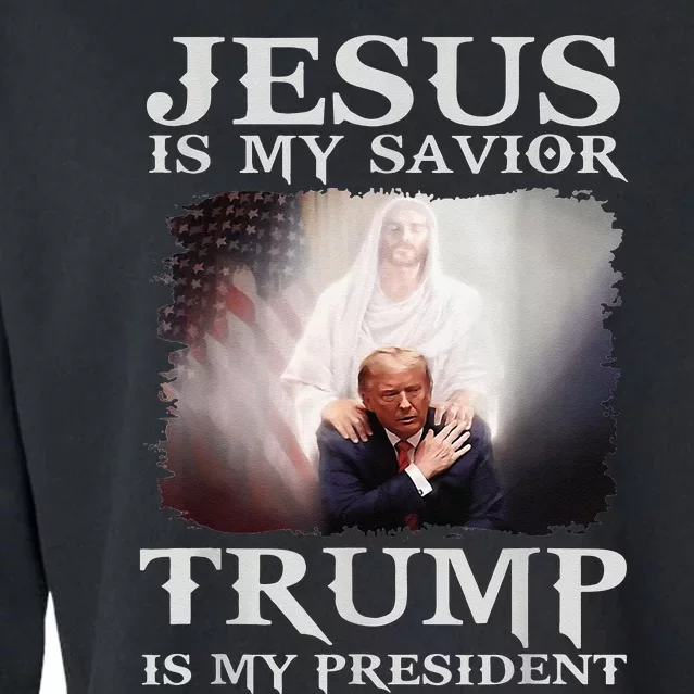 Jesus Is My Savior Trump Is My President Cropped Pullover Crew