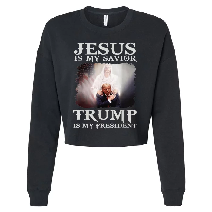 Jesus Is My Savior Trump Is My President Cropped Pullover Crew