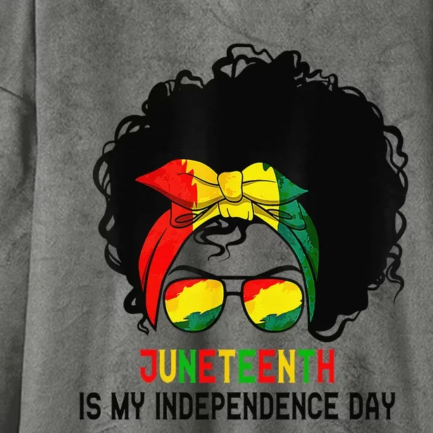 Juneteenth Is My Independence Day 1865 Black History African Hooded Wearable Blanket