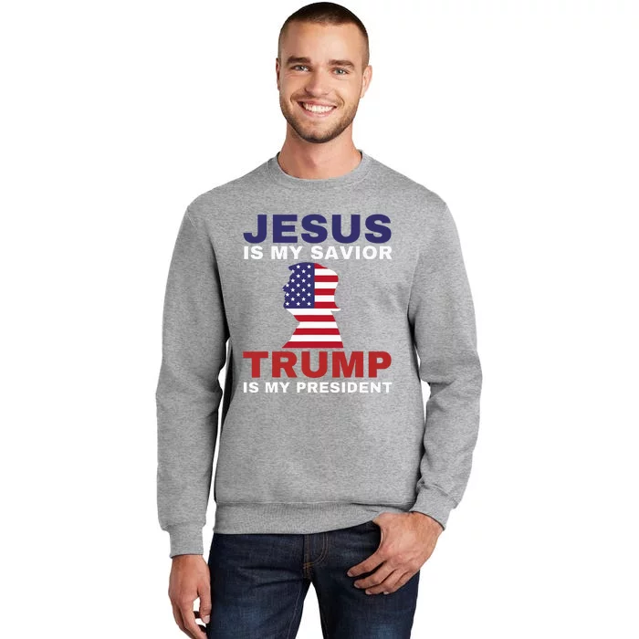 Jesus Is My Savior Trump Is My President Sweatshirt