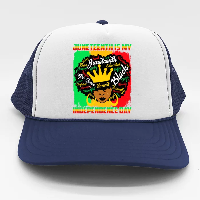 Juneteenth Is My Independence Day African Black Queen Gift Trucker Hat