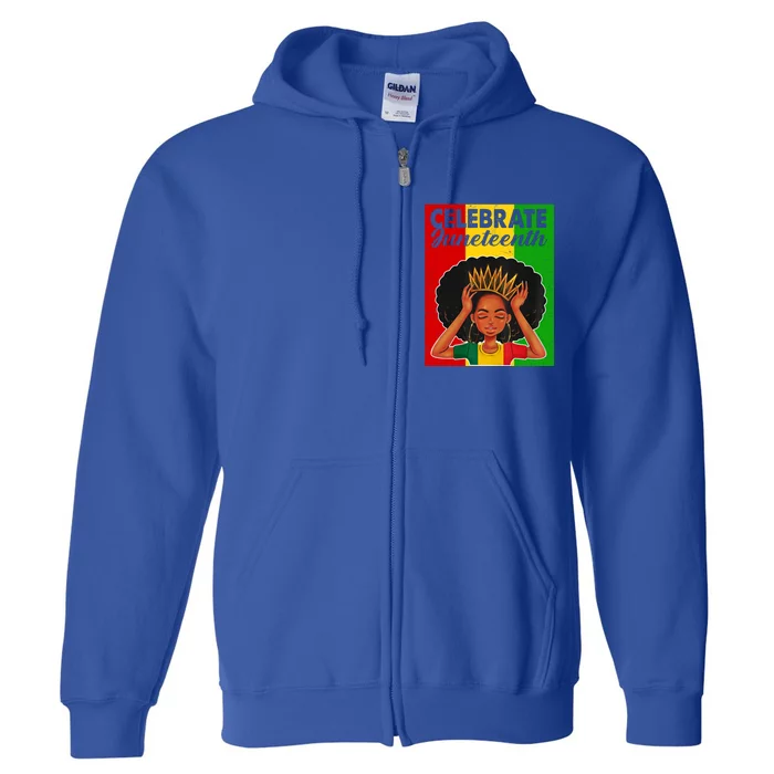 Juneteenth Is My Independence Day Celebrate Juneteenth 1865 Gift Full Zip Hoodie