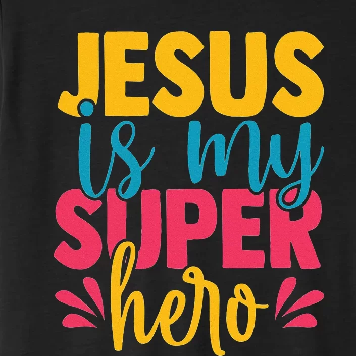 Jesus Is My Superhero Christian Kids Cute Powerful Love God ChromaSoft Performance T-Shirt