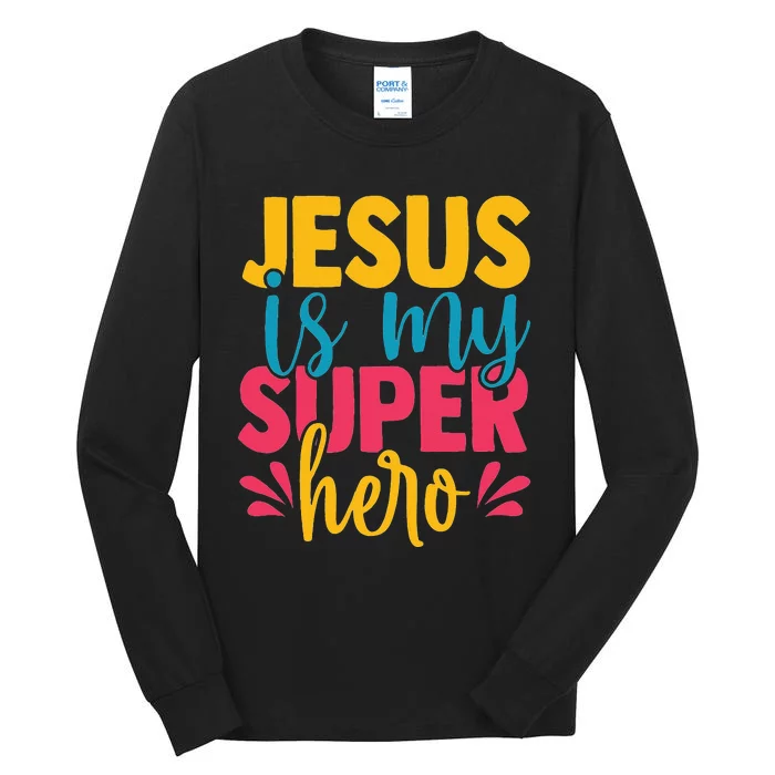 Jesus Is My Superhero Christian Kids Cute Powerful Love God Tall Long Sleeve T-Shirt