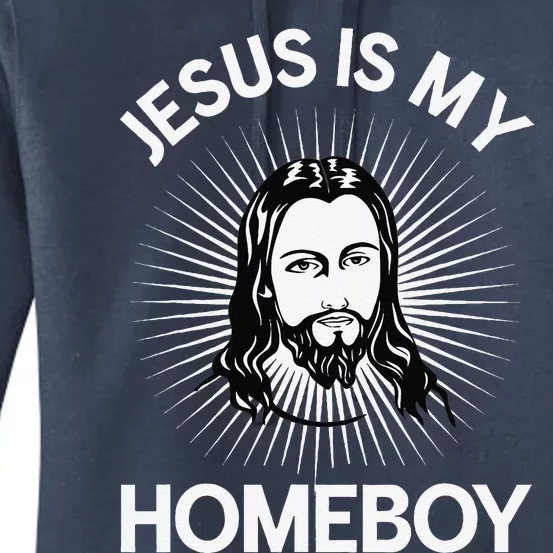 Jesus Is My Homeboy Funny Christian Bible Women's Pullover Hoodie