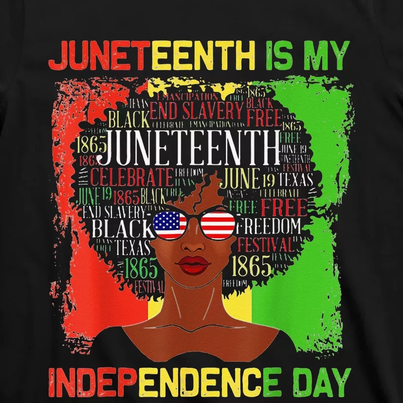 Juneteeth Is My Independence Day Black Wo History Month T-Shirt