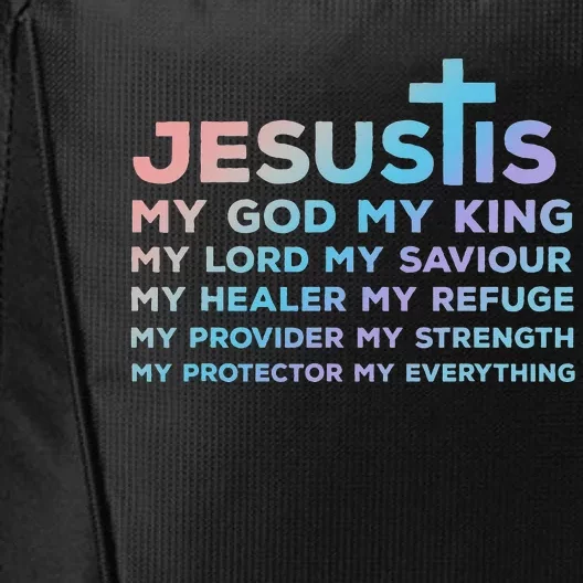 Jesus Is My God King Lord Saviour Healer Refuge City Backpack