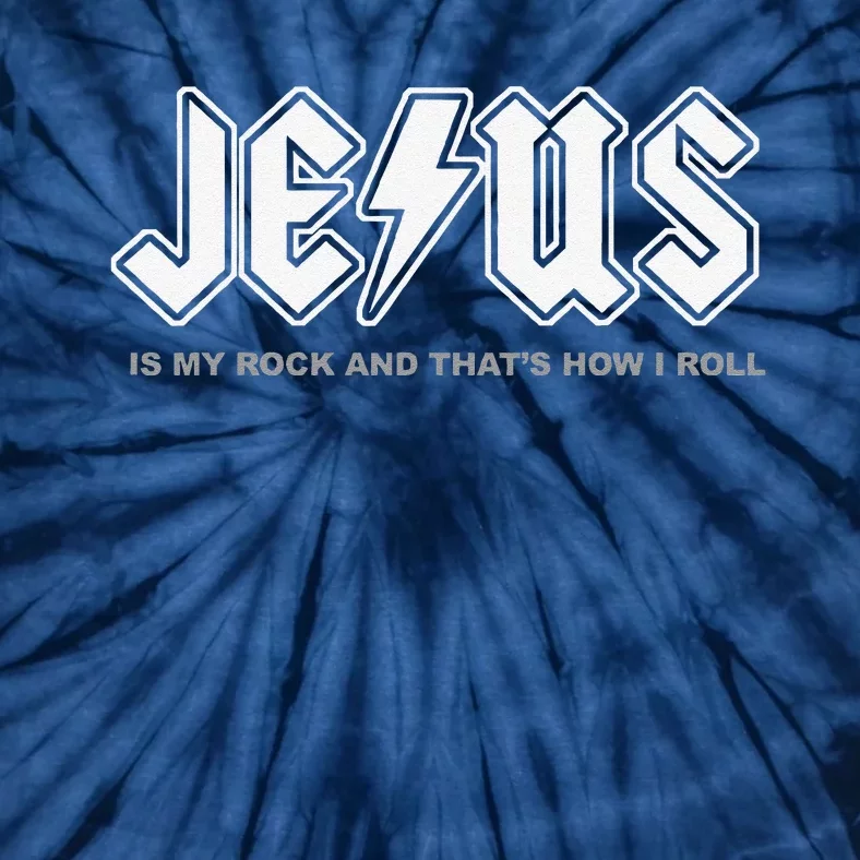 Jesus Is My Rock And Thats How I Roll Funny Christian Tie-Dye T-Shirt