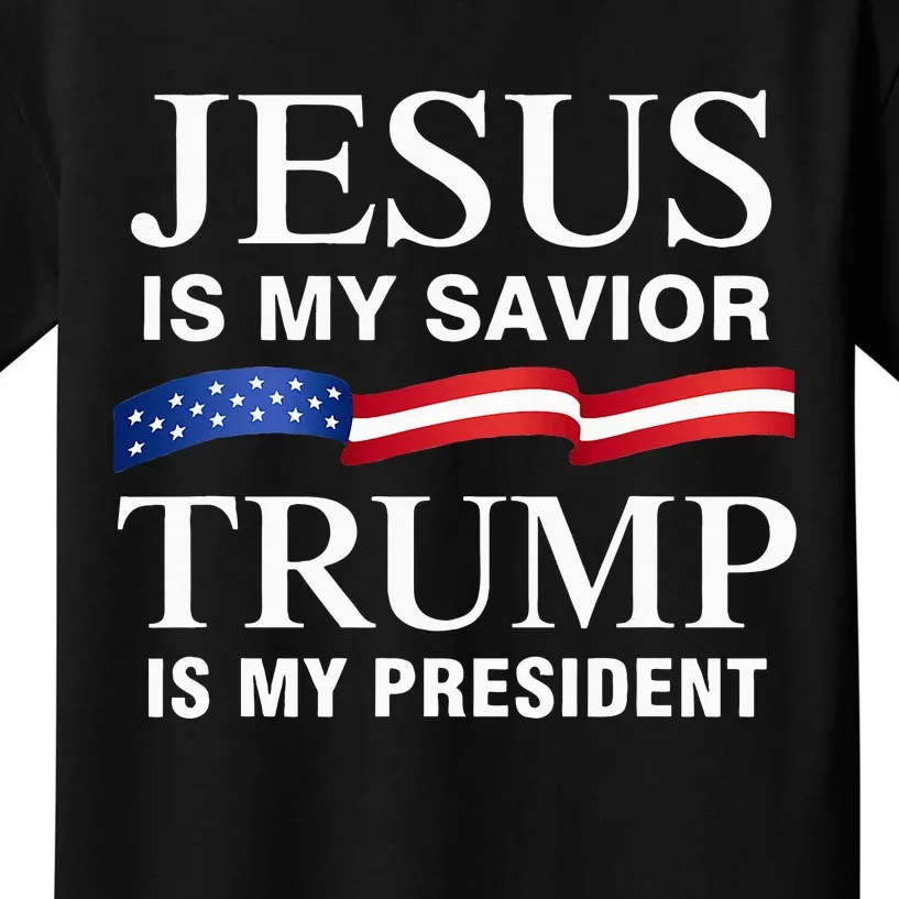 Jesus Is My Savior Trump Is My President Kids T-Shirt