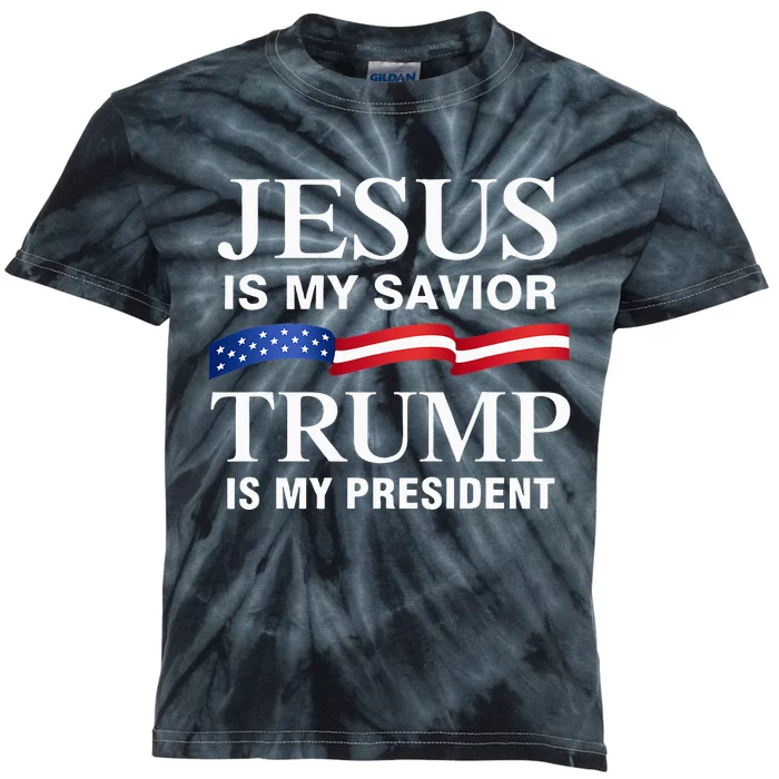 Jesus Is My Savior Trump Is My President Kids Tie-Dye T-Shirt