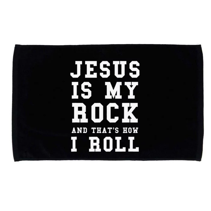 Jesus Is My Rock And Thats How I Roll Funny Religious Microfiber Hand Towel