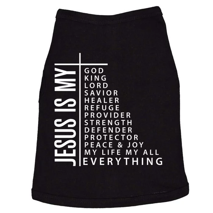 Jesus Is My God King Lord Savior Healer My Everything Doggie Tank