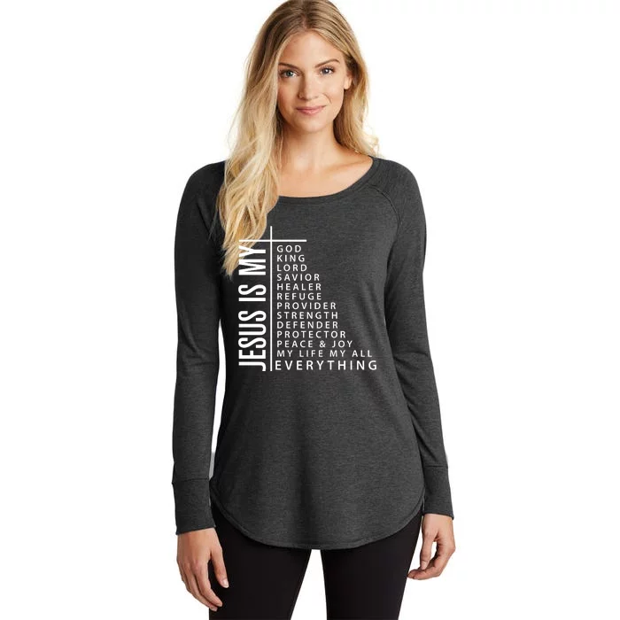 Jesus Is My God King Lord Savior Healer My Everything Women's Perfect Tri Tunic Long Sleeve Shirt