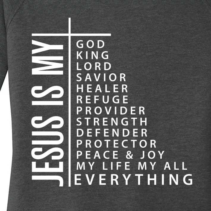 Jesus Is My God King Lord Savior Healer My Everything Women's Perfect Tri Tunic Long Sleeve Shirt