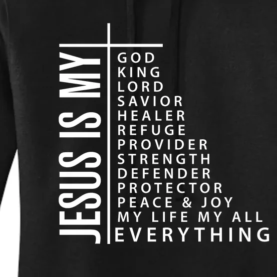 Jesus Is My God King Lord Savior Healer My Everything Women's Pullover Hoodie