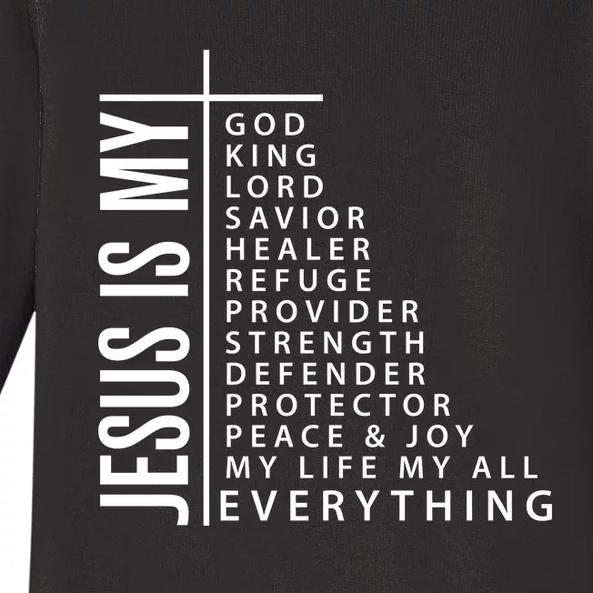 Jesus Is My God King Lord Savior Healer My Everything Baby Long Sleeve Bodysuit