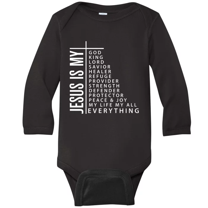 Jesus Is My God King Lord Savior Healer My Everything Baby Long Sleeve Bodysuit