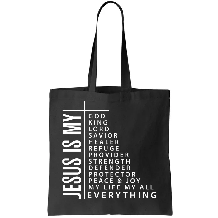 Jesus Is My God King Lord Savior Healer My Everything Tote Bag