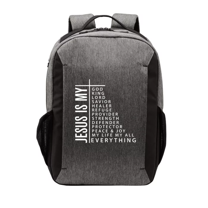 Jesus Is My God King Lord Savior Healer My Everything Vector Backpack