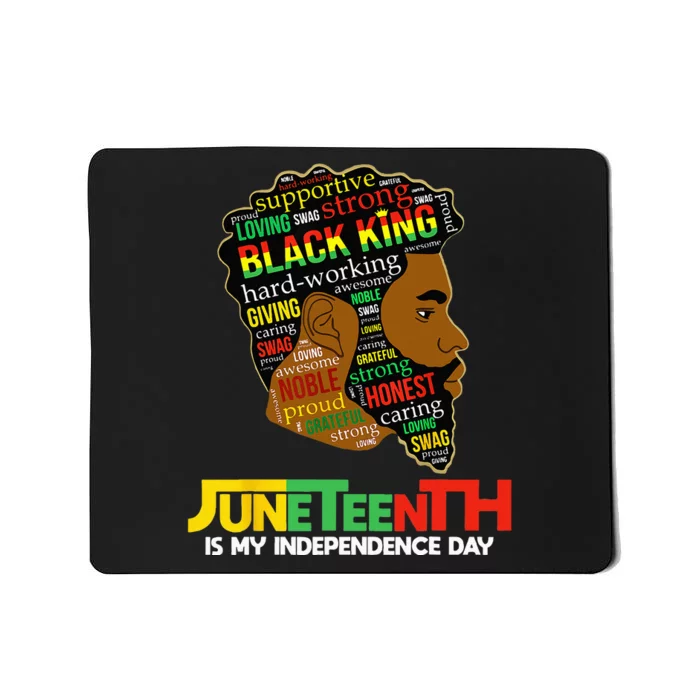 Juneteenth Is My Independence Day Black King Fathers Day Mousepad