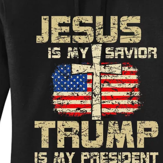 Jesus Is My Savior Trump Is My President Women's Pullover Hoodie