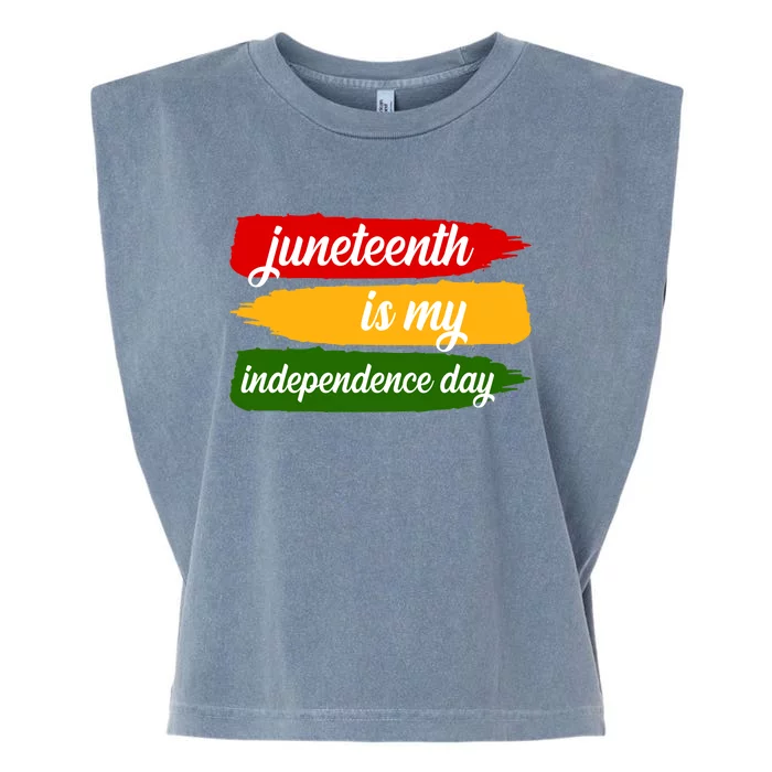 Juneteenth Is My Independence Day Garment-Dyed Women's Muscle Tee