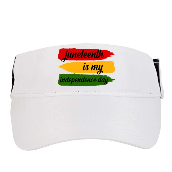 Juneteenth Is My Independence Day Adult Drive Performance Visor