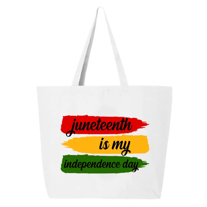 Juneteenth Is My Independence Day 25L Jumbo Tote