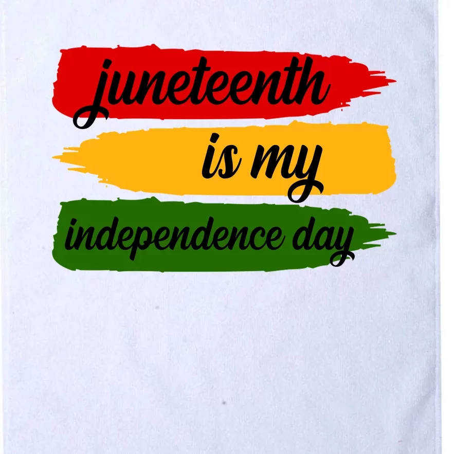 Juneteenth Is My Independence Day Platinum Collection Golf Towel