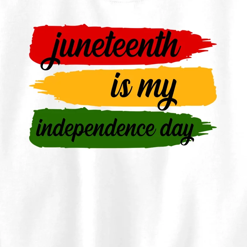 Juneteenth Is My Independence Day Kids Sweatshirt