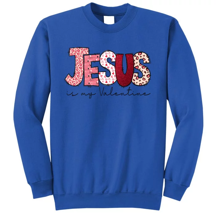 Jesus Is My Valentine Matching Couple Lover Tall Sweatshirt