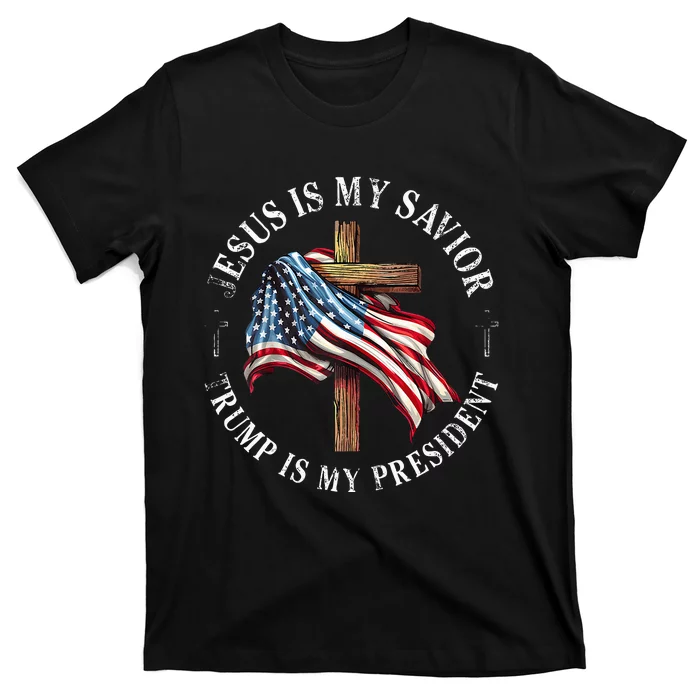 Jesus Is My Savior Trump Is My President American Flag T-Shirt