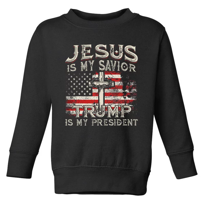 Jesus Is My Savior Trump Is My President American Flag Toddler Sweatshirt