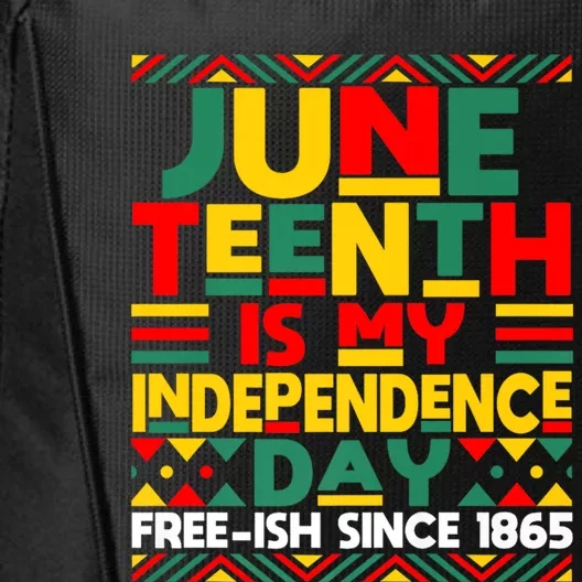 Junenth Is My Independence Day Freedom African Funny Gift City Backpack