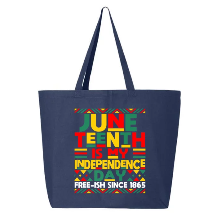 Junenth Is My Independence Day Freedom African Funny Gift 25L Jumbo Tote