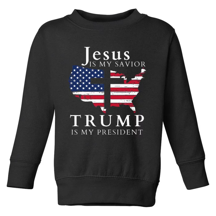 Jesus Is My Savior Trump Is My President Usa Flag And Cross Toddler Sweatshirt