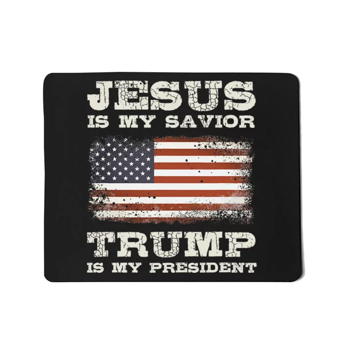 Jesus Is My Savior Trump Is My President Mousepad