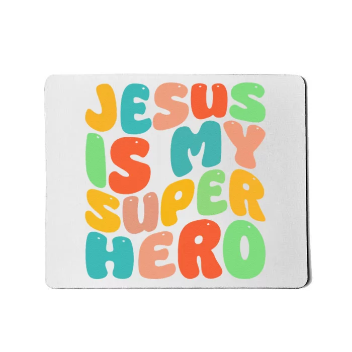 Jesus Is My Superhero Christian Religious Mousepad