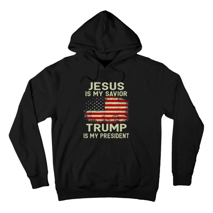 Jesus Is My Savior Trump Is My President Tall Hoodie