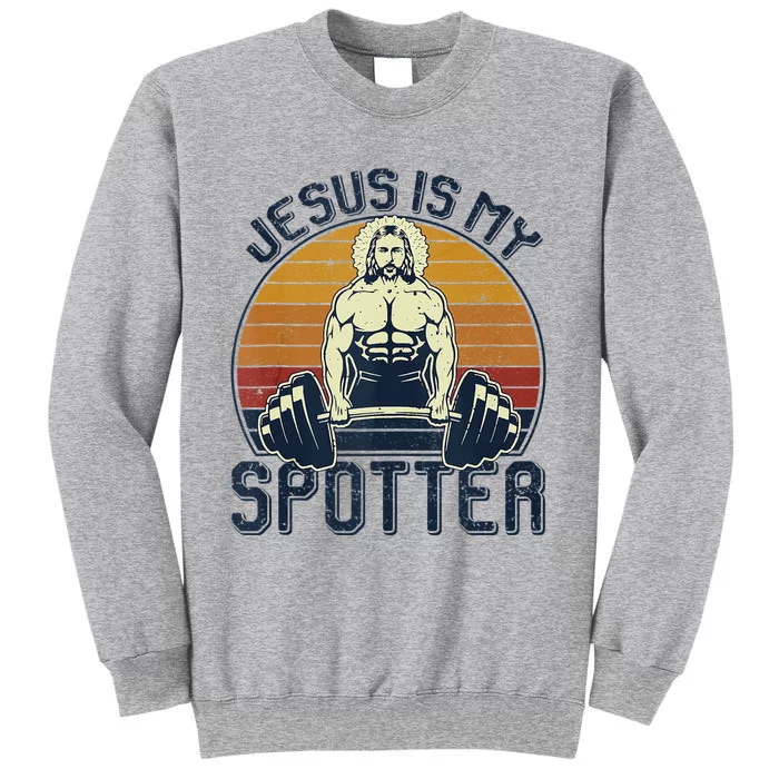 Jesus Is My Spotter Funny Christian Weightlifting Gym Tall Sweatshirt